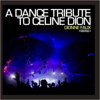 Album Dionne Faux: A Dance Tribute To Celine Dion