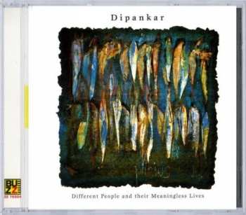 Album Dipankar Shome: Different People And Their Meaningless Lives