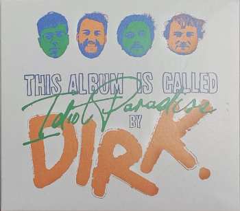CD dirk.: Idiot Paradise