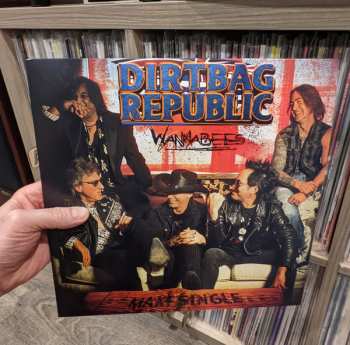 LP Dirtbag Republic: Wannabees