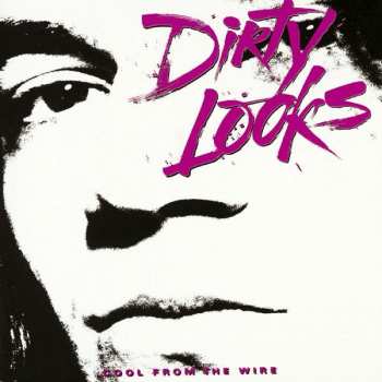 CD Dirty Looks: Cool From The Wire LTD