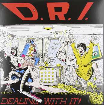 LP Dirty Rotten Imbeciles: Dealing With It!