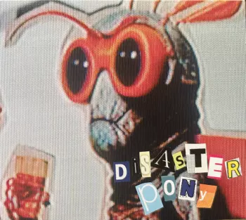 Disaster Pony: Disaster Pony
