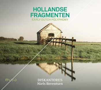 CD Diskantores: Hollandse Fragmenten: Early Dutch Polyphony