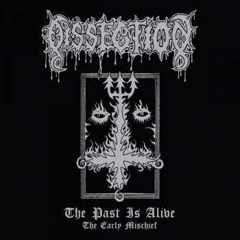 LP Dissection: The Past Is Alive (The Early Mischief) LTD