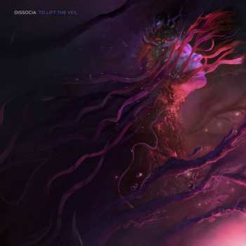 Album Dissocia: To Lift the Veil