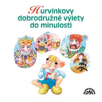 CD Divadlo S+h: Hurvínkovy Dobrodružné Výlety Do Minulosti
