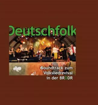 Diverse: Deutschfolk: Soundtrack Zum Volksliedrevival In Der Brddr
