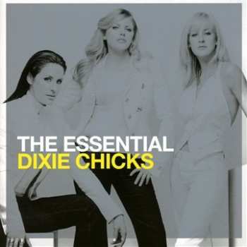 2CD Dixie Chicks: The Essential Dixie Chicks
