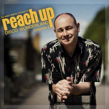 3LP DJ Andy Smith: Reach Up (Disco Wonderland) (Volume 2)