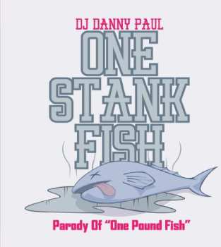 Album Dj Danny Paul: One Stank Fish
