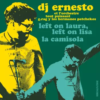 G.Rag Y Los Hermanos Patchekos: Left On Laura, Left On Lisa