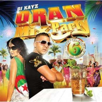 Album Dj Kayz: Oran Mix Party 6