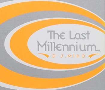 Album DJ Miko: The Last Millenium