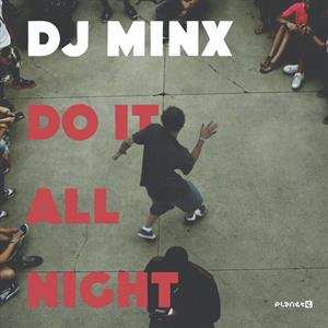 LP DJ Minx: Do It All Night