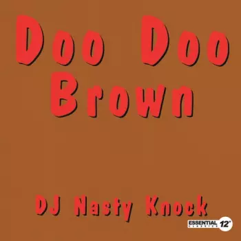 DJ Nasty Knock: Doo Doo Brown