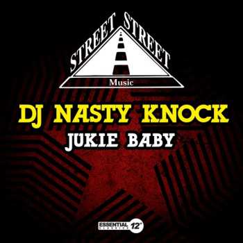 Album DJ Nasty Knock: Jukie Baby