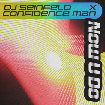 DJ Seinfeld: Now U Do