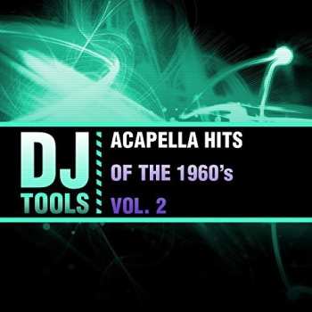 Album DJ Tools: Acapella Hits Of The 1960's Vol. 2