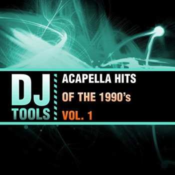 Album DJ Tools: Acapella Hits Of The 1990's Vol. 1