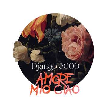CD Django 3000: Amore Mio Ciao