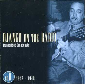 5CD/Dobozkészlet Django Reinhardt: Django On The Radio (Transcribed Broadcasts From The Greatest Jazz Guitarist Of His Era)