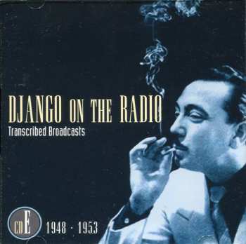 5CD/Dobozkészlet Django Reinhardt: Django On The Radio (Transcribed Broadcasts From The Greatest Jazz Guitarist Of His Era)