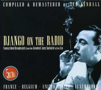 5CD/Dobozkészlet Django Reinhardt: Django On The Radio (Transcribed Broadcasts From The Greatest Jazz Guitarist Of His Era)