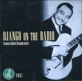 5CD/Dobozkészlet Django Reinhardt: Django On The Radio (Transcribed Broadcasts From The Greatest Jazz Guitarist Of His Era)