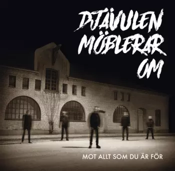 Djävulen Möblerar Om: Mot Allt Som Du är För