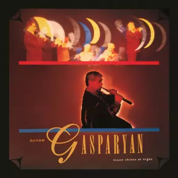 Djivan Gasparyan: Moon Shines At Night