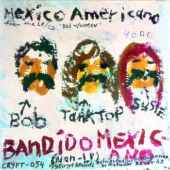 SP DM Bob & The Deficits: Mexico Americano / Bandido Mexicano