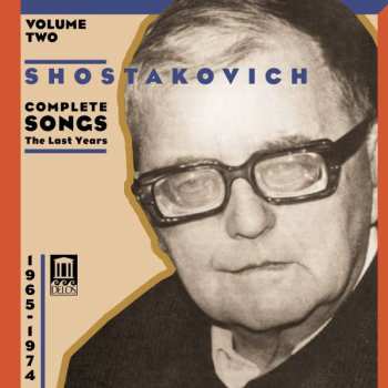 CD Dmitri Shostakovich: Complete Songs, Volume Two, The Last Years
