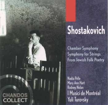 CD Dmitri Shostakovich: Chamber Symphony / Symphony For Strings / From Jewish Folk Poetry
