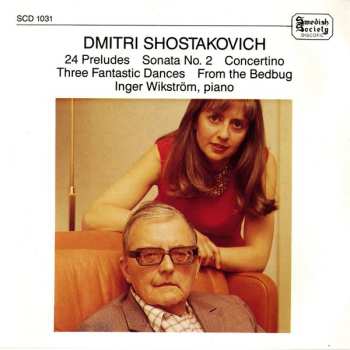 Album Dmitri Shostakovich: 24 Preludes / Sonata No. 2 / Concertino / Three Fantastic Dances / From The Bedbug