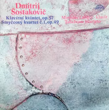 Dmitri Shostakovich: Klavírní Kvintet, Op. 57 / Smyčcový Kvartet Č. 1, Op. 49