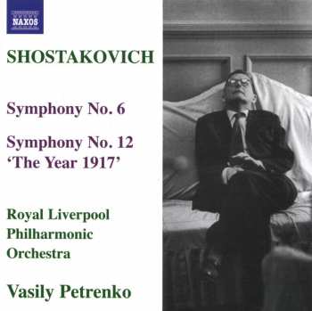 CD Dmitri Shostakovich: Symphony No. 6 / Symphony No. 12 'The Year 1917'