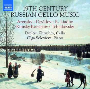 Album Pyotr Ilyich Tchaikovsky: 19th Century Russian Cello Music
