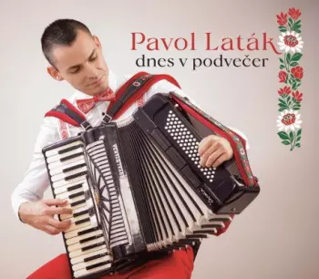 Laták Pavol: Dnes v podvečer