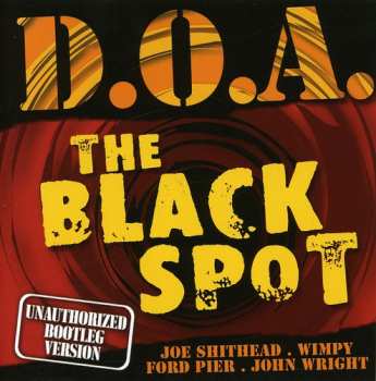 CD D.O.A.: The Black Spot (Unauthorized Bootleg Version)
