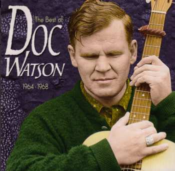CD Doc Watson: The Best Of Doc Watson 1964-1968