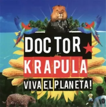 Doctor Krapula: Viva El Planeta!