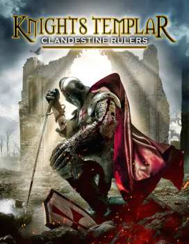 DVD Documentary: Knights Templar: Clandestine Rulers