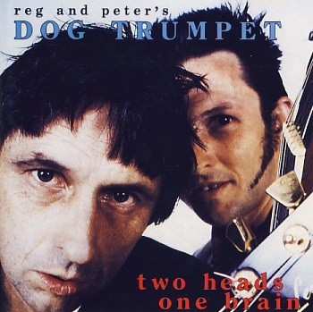 Album Dog Trumpet: Two Heads One Brain