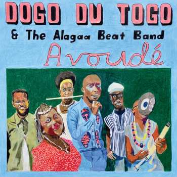 Album DOGO du Togo & The Alagaa Beat Band: Avoudé