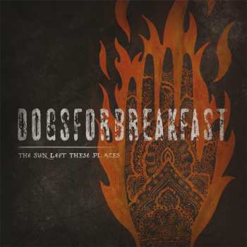 Album Dogs For Breakfast: The Sun Left These Places