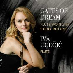 Album Doina Rotaru: Gates Of Dream. Flute Works By Doina Rotaru