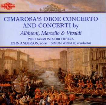 Album Philharmonia Orchestra: Cimarosa's Oboe Concerto and Concerti by Albinoni, Marcello & Vivaldi
