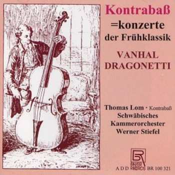 CD Johann Baptist Vanhal: Kontrabaß=Konzerte Der Frühklassik