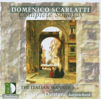 CD Domenico Scarlatti: Complete Sonatas Vol. 7 (The Italian Manner Part III)